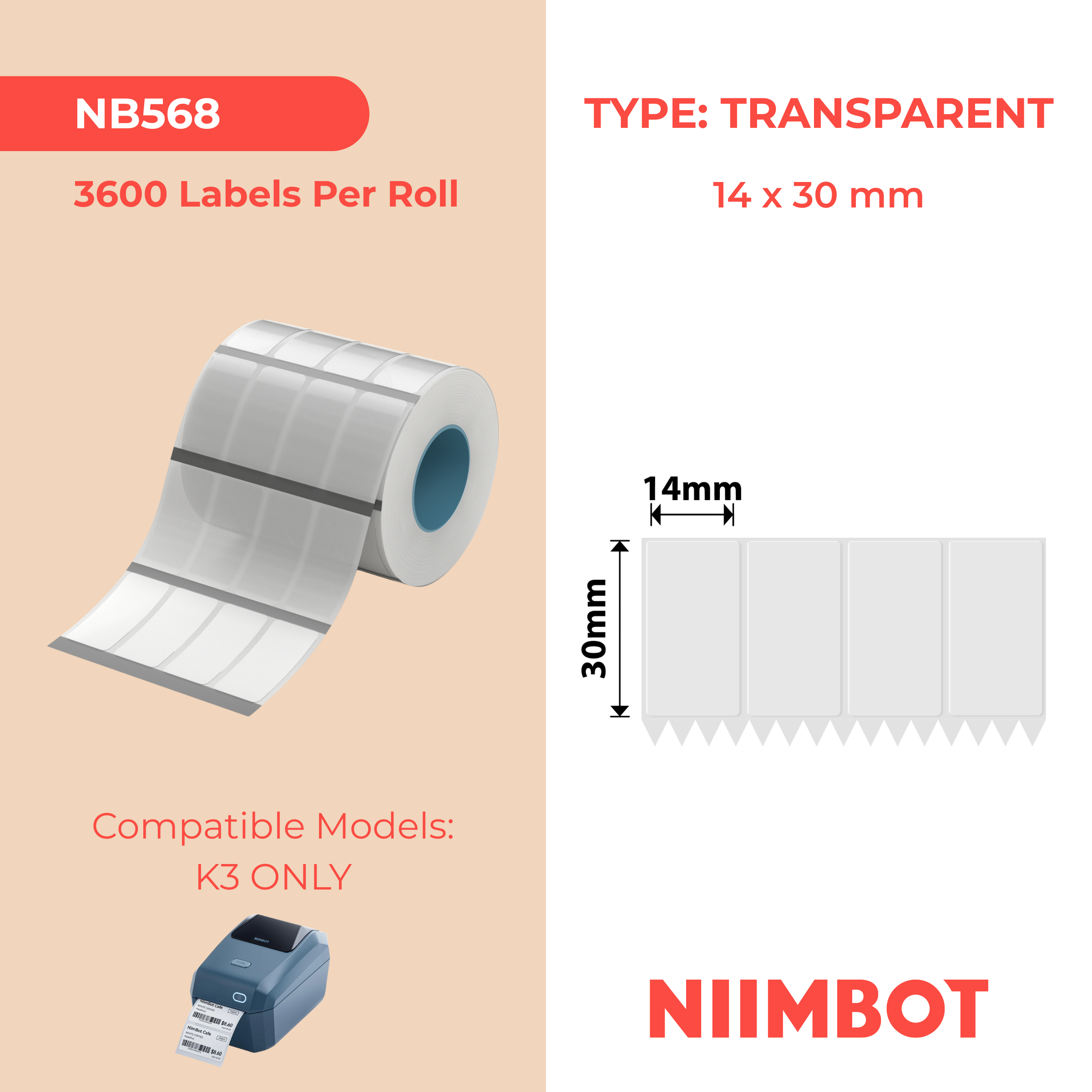 NB568 - Niimbot - K3 Only - 14x30mm/4L - 3,600 Transparent Labels